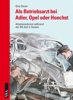 Als Betriebsarzt bei Adler, Opel oder Hoechst - Elsner, Gine