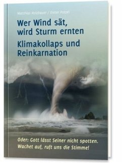 Wer Wind sät, wird Sturm ernten - Holzbauer, Matthias;Potzel, Dieter