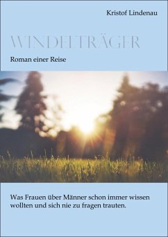 Windelträger - Roman einer Reise (eBook, ePUB) - Lindenau, Kristof