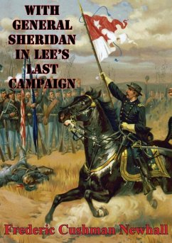 Cover With General Sheridan In Lee's Last Campaign [Illustrated Edition] (eBook, ePUB)