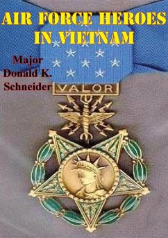 Cover Air Force Heroes In Vietnam [Illustrated Edition] (eBook, ePUB)