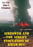 Airpower and the Airlift Evacuation of Kham Duc [Illustrated Edition] (eBook, ePUB)