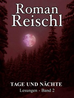 TAGE UND NÄCHTE (eBook, ePUB) - Reischl, Roman