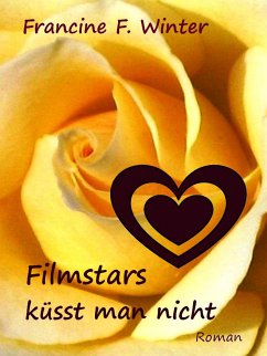 Filmstars küsst man nicht (eBook, ePUB) - Winter, Francine F.