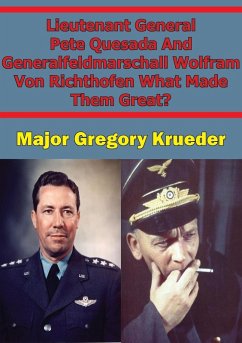 Cover Lieutenant General Pete Quesada And Generalfeldmarschall Wolfram Von Richthofen What Made Them Great? (eBook, ePUB)