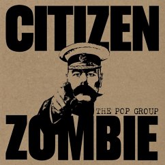 Citizen Zombie (Ltd Deluxe Edition) - Pop Group,The