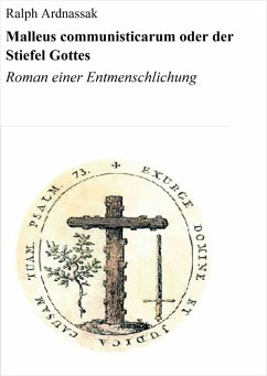 Malleus communisticarum oder der Stiefel Gottes (eBook, ePUB) - Ardnassak, Ralph