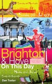 Brighton & Hove On This Day (eBook, ePUB) Brighton & Hove On This Day (eBook, ePUB)