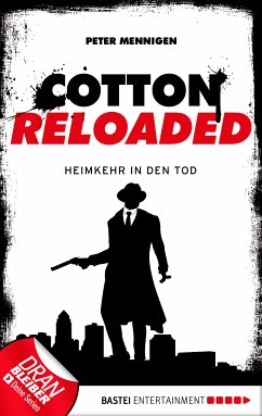 Heimkehr in den Tod / Cotton Reloaded Bd.29 (eBook, ePUB) - Mennigen, Peter