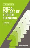 Chess: The Art of Logical Thinking (eBook, ePUB)