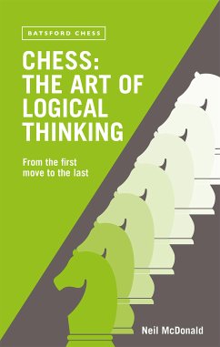 Chess: The Art of Logical Thinking (eBook, ePUB) - McDonald, Neil