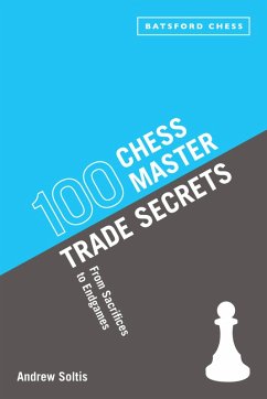 100 Chess Master Trade Secrets (eBook, ePUB) - Soltis, Andrew