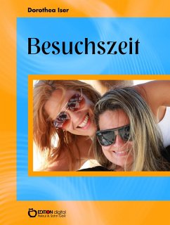 Besuchszeit (eBook, PDF) - Iser, Dorothea