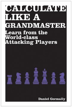 Calculate Like a Grandmaster (eBook, ePUB) - Gormally, Daniel