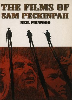 Films of Sam Peckinpah (eBook, ePUB) - Fulwood, Neil