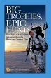 Big Trophies, Epic Hunts (eBook, ePUB) - Bild 1