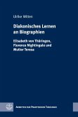 Diakonisches Lernen an Biographien (eBook, PDF)