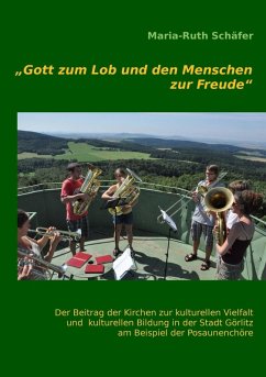 &quote;Gott zum Lob und den Menschen zur Freude&quote; (eBook, ePUB)