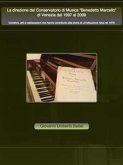 La direzione del Conservatorio di Musica Benedetto Marcello di Venezia dal 1997 al 2009 (eBook, ePUB)