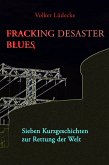 Fracking Desaster Blues (eBook, ePUB)