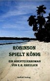 Robinson spielt König (eBook, ePUB)