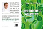 "Chlorophyll. Das grüne Blut"
