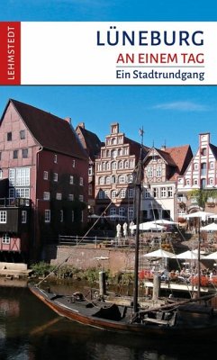 Lüneburg an einem Tag - Kogel, Kristina