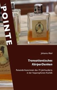 Transatlantisches KörperDenken - Abel, Johanna