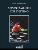 Appuntamento col destino (eBook, ePUB)