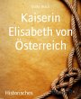 Kaiserin Elisabeth von Österreich Darla Black Author