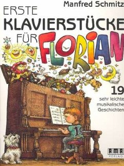 Cover Erste Klavierstücke für Florian 19 sehr leichte musikalische Geschichten