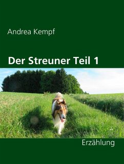 Der Streuner Teil 1 (eBook, ePUB) - Kempf, Andrea