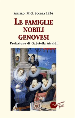 Le famiglie nobili genovesi (eBook, ePUB) - M. G. Scorza, Angelo
