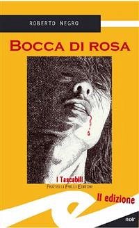 Bocca di rosa (eBook, ePUB) - Roberto, Negro