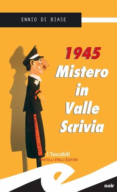 1945. Mistero in Valle Scrivia (eBook, ePUB) - Di Biase, Ennio