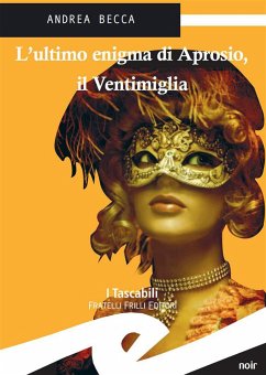 L'ultimo enigma di Aprosio, il Ventimiglia (eBook, ePUB) - Andrea, Becca