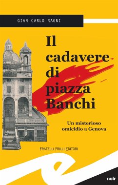 Il cadavere di piazza Banchi (eBook, ePUB) - Carlo Ragni, Gian