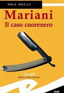 Mariani. Il caso cuorenero (eBook, ePUB) - Maria, Masella