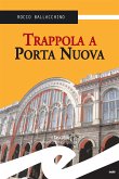 Trappola a Porta Nuova (eBook, ePUB)