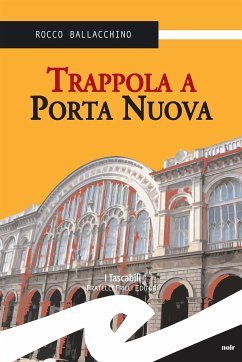 Trappola a Porta Nuova (eBook, ePUB) - Ballacchino, Rocco
