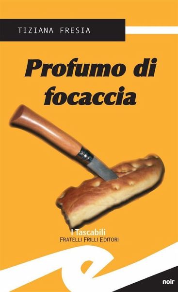 Profumo di focaccia (eBook, ePUB)