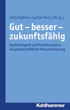 Gut - besser - zukunftsfähig (eBook, ePUB)