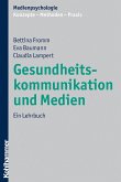 Gesundheitskommunikation und Medien (eBook, ePUB)