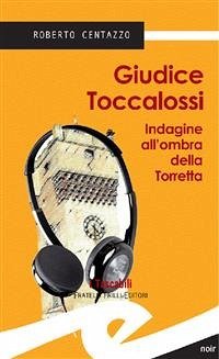 Giudice Toccalossi (eBook, ePUB) - Roberto, Centazzo