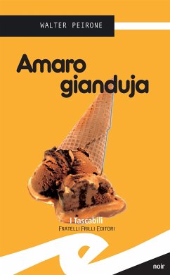 Amaro Gianduja (eBook, ePUB) - Peirone, Walter