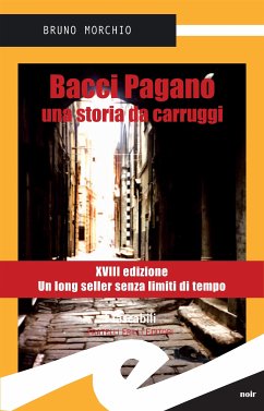 Bacci Pagano. Una storia da carruggi (eBook, ePUB) - Morchio, Bruno