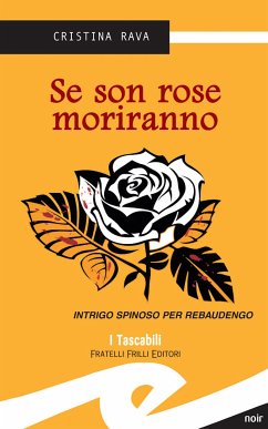 Se son rose moriranno (eBook, ePUB) - Cristina, Rava