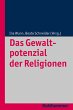 Das Gewaltpotenzial der Religionen... - Bild 1