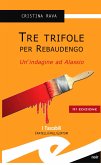 Tre trifole per Rebaudengo (eBook, ePUB)