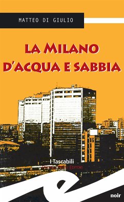 La Milano d'acqua e sabbia (eBook, ePUB) - Di Giulio, Matteo